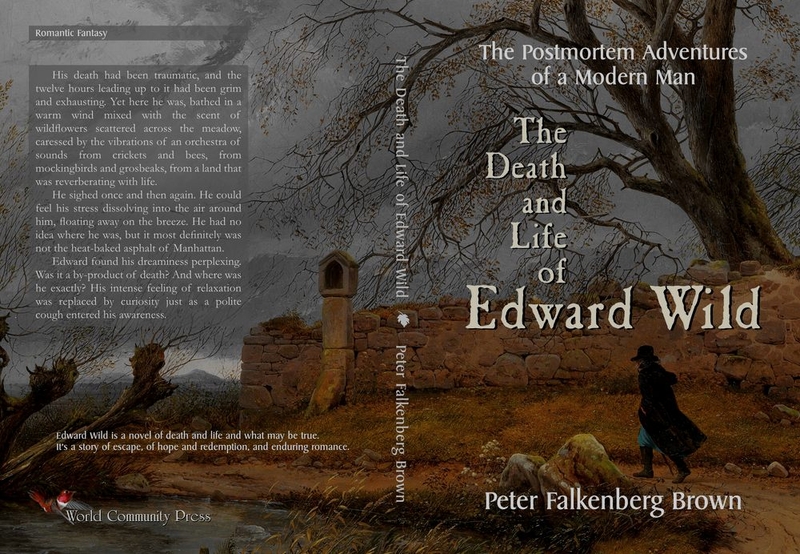 The Death And Life Of Edward Wild: New Novel Addresses The Importance Of A Moral Life